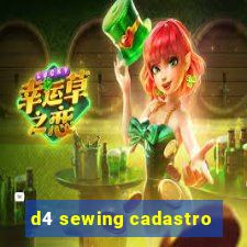 d4 sewing cadastro